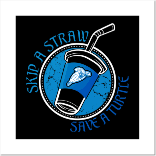 Skip A Straw Save A Turtle Ocean Lover Posters and Art